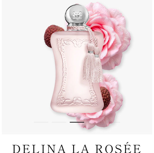 Delina La Rosee ( Perfume de Marly)